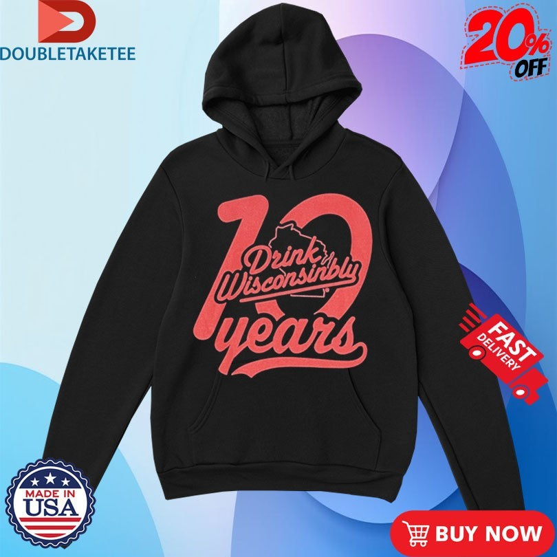 Official Drink Wisconsinbly 10-Year Anniversary Shirts