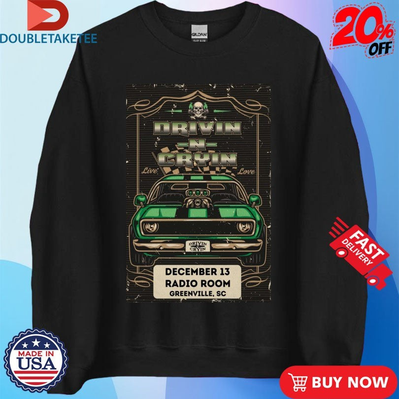 Official Drivin N Cryin Greenville SC At Radio Room On Dec 13 2025 Shirts