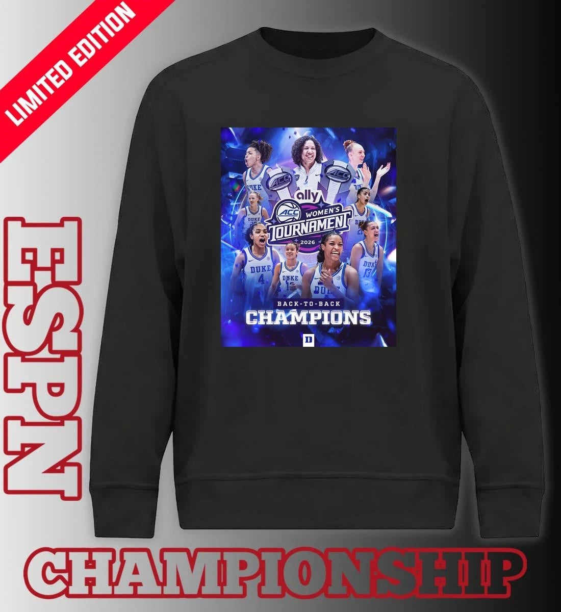 Official Duke Back 2 Back ACC Women’s Basketball Tournament Champions Poster T-Shirt.