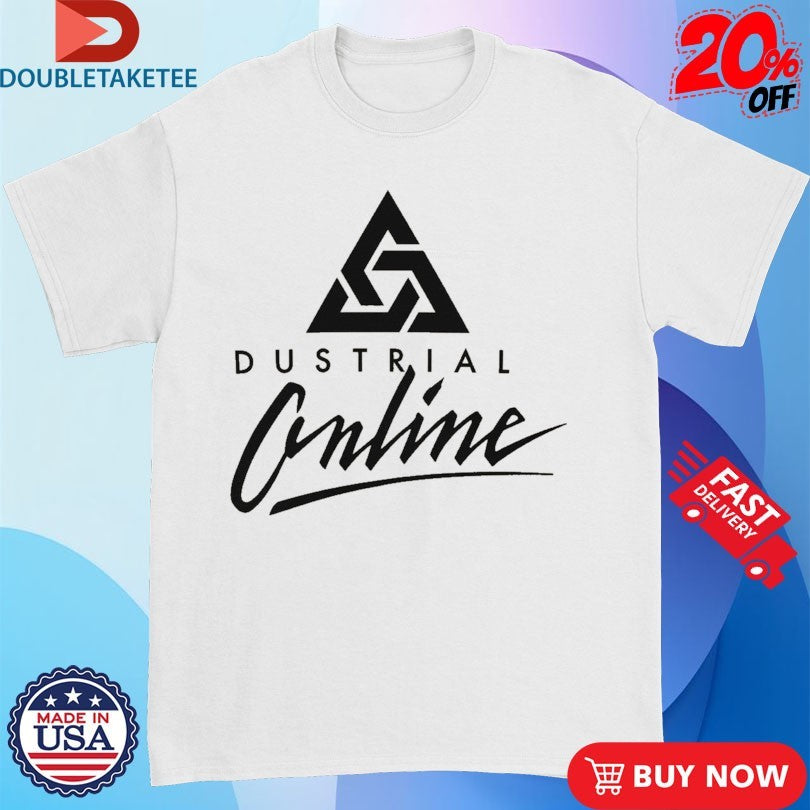 Official Dustrial Online Shirts