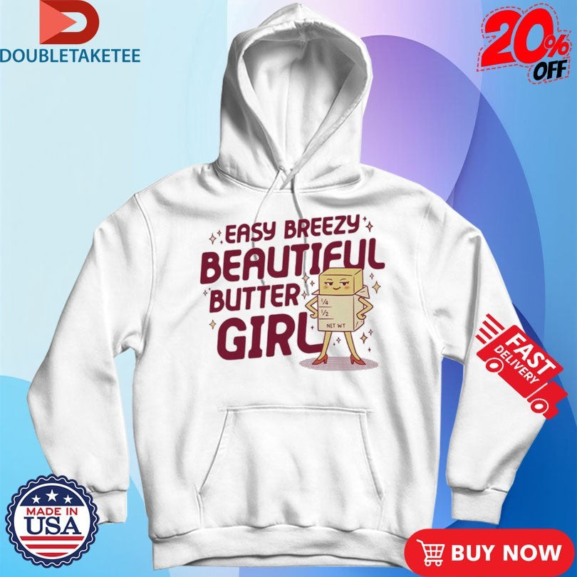 Official Easy Breezy Beautiful Butter Girl Shirts