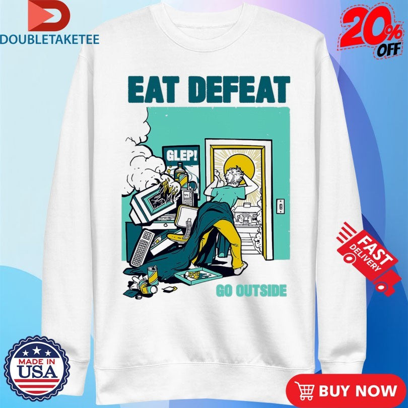 Official Eat Defeat Go Outside Glep Shirts