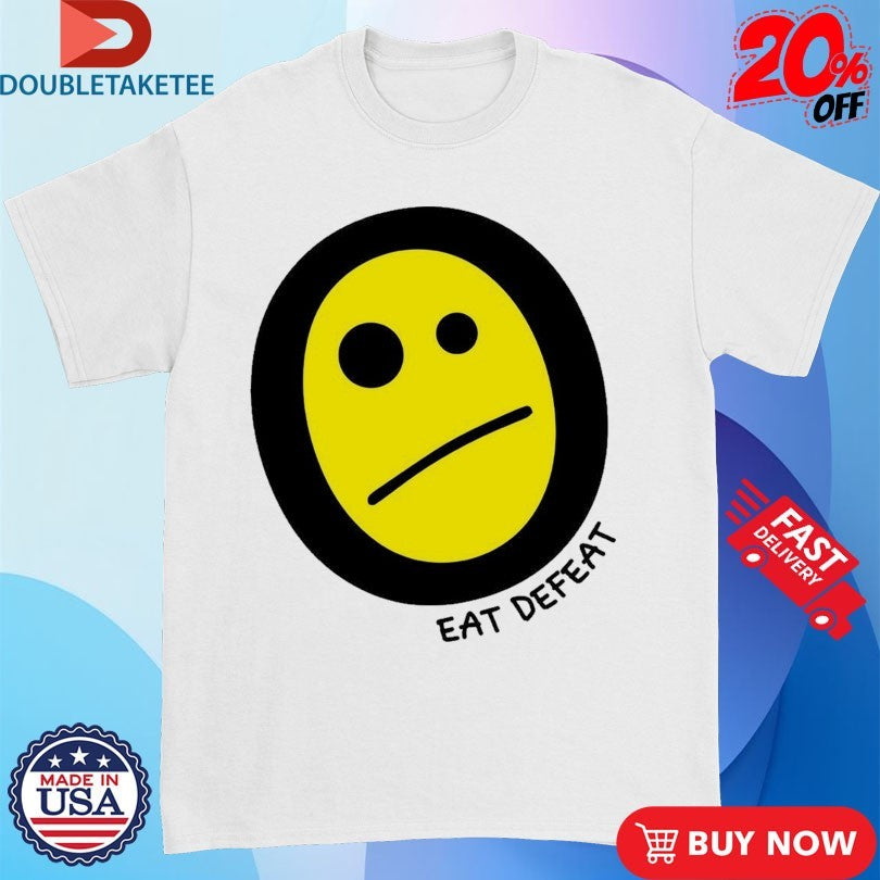 Official Eat Defeat Not So Smiley Shirts