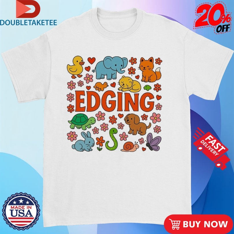 Official Edging Animals Shirts