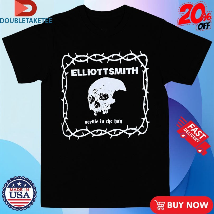 Official Elliott Smith Needle In The Hay Skull Either Orhategod Shirts