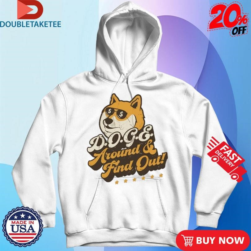 Official Elon Musk Doge Around And Find T-shirts