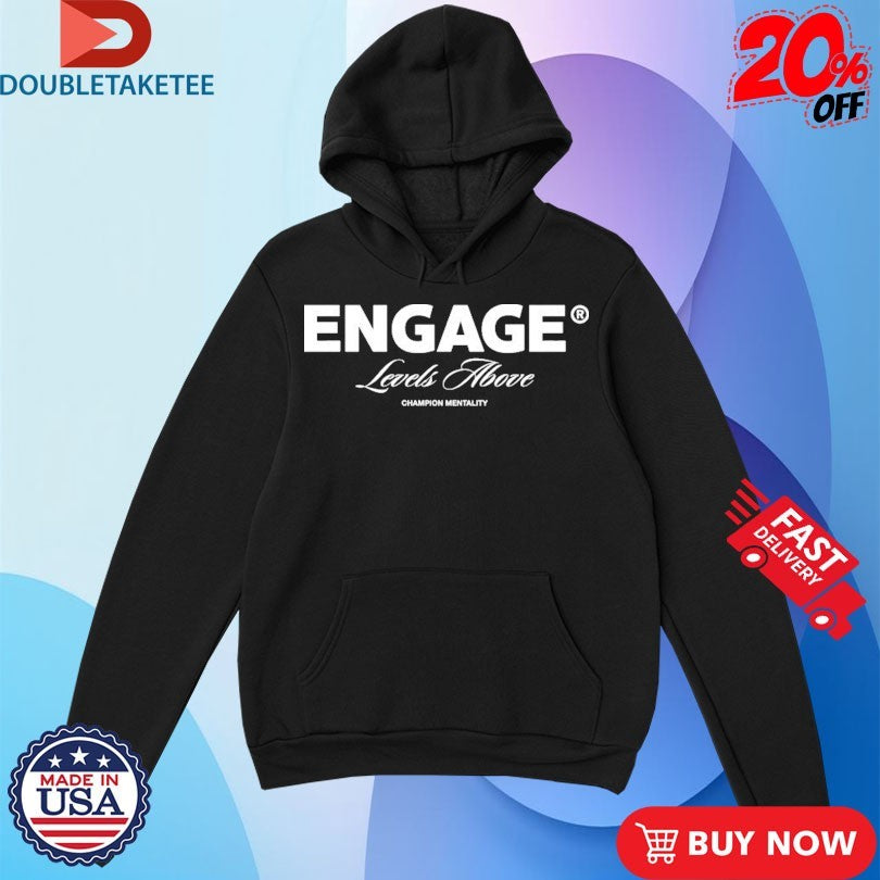 Official Engage Levels Above Champion Mentality Shirts