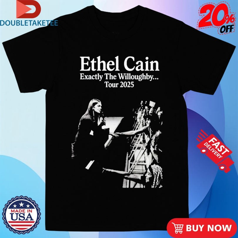 Official Ethel Cain’s Exactly The Willoughby Tucker Forever Tour 2025 Shirts