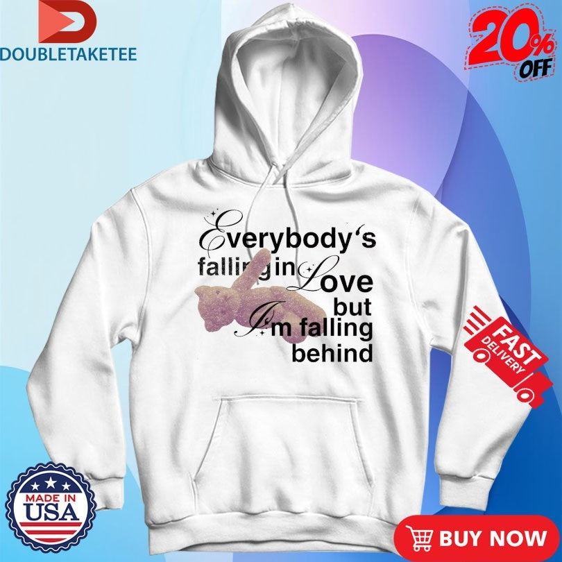 Official Everybody’s Falling In Love But I’m Falling Behind Teddy Bear Shirts