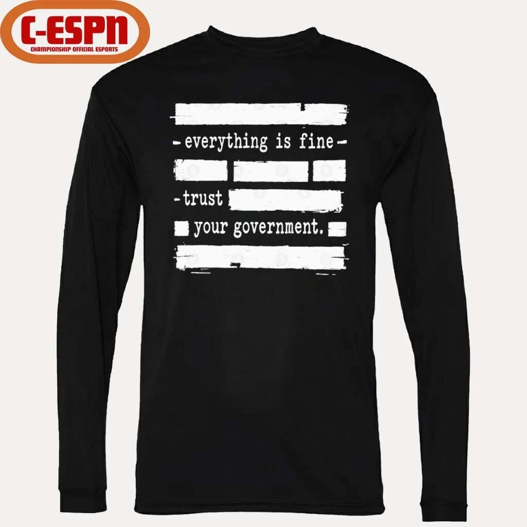 Official Everything Is Fine Trust Your Government Shirt