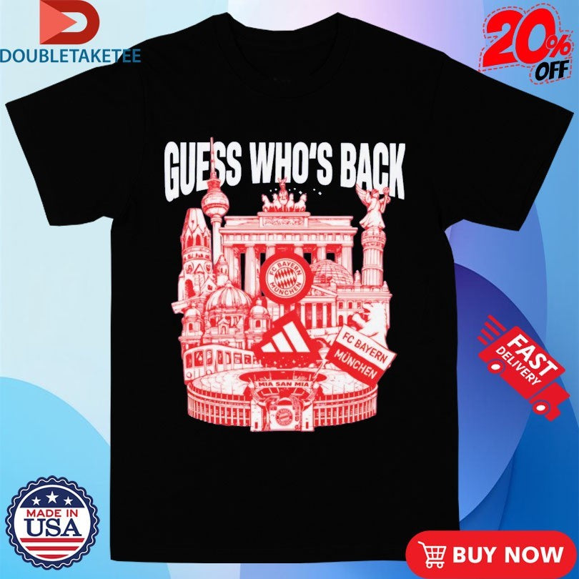 FC Bayern Munchen Guess Who’s Back Shirts