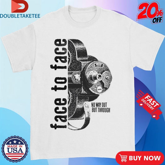 Official Face To Face No Way Out But Through Shirts