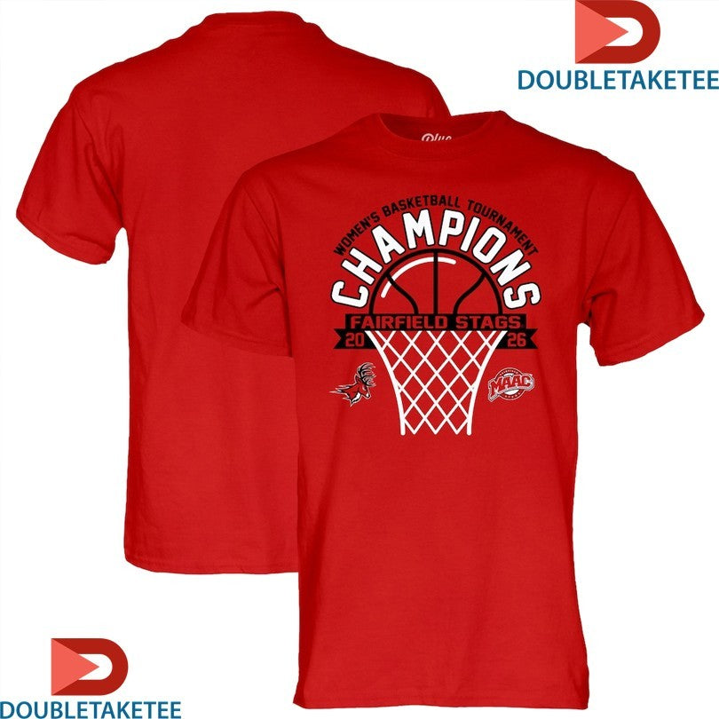 Official Fairfield Stags 2026 MAAC Women’s Basketball Tournament Champions Shirts