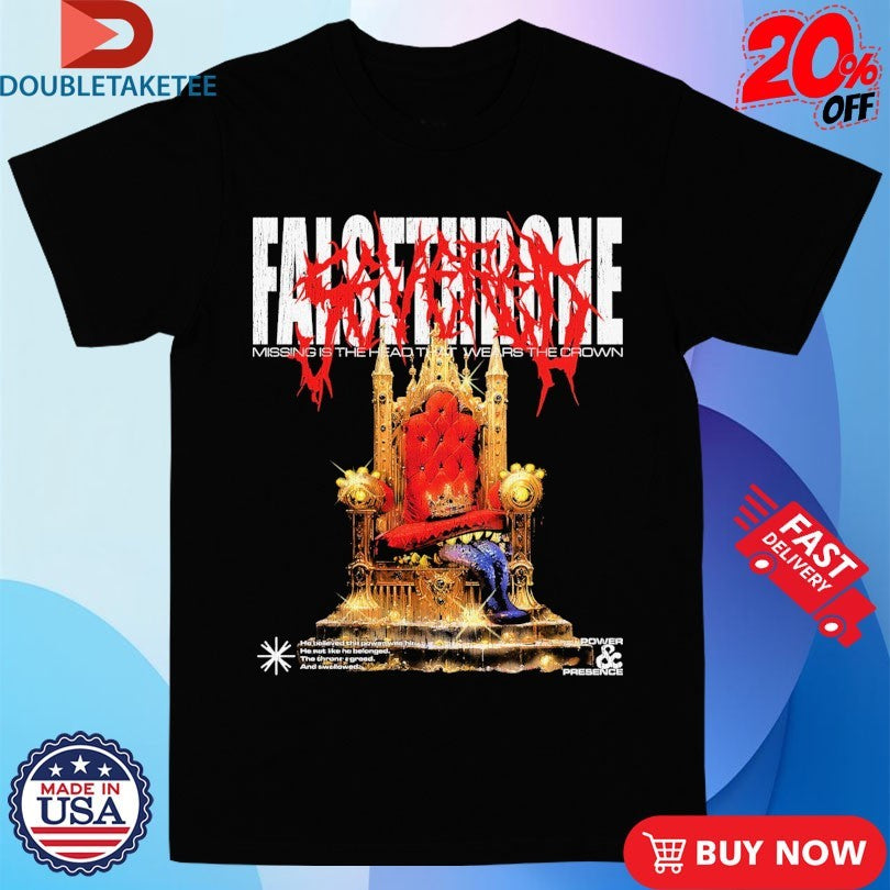 Official False Throne Missings Is The Head That Wears The Crown Mimic Shirts