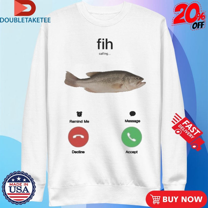 Official Fih Phone Call Fish Shirts