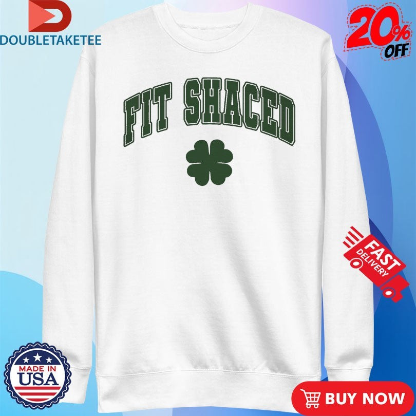 Official Fit Shaced St. Patricks Day Clover Shirts