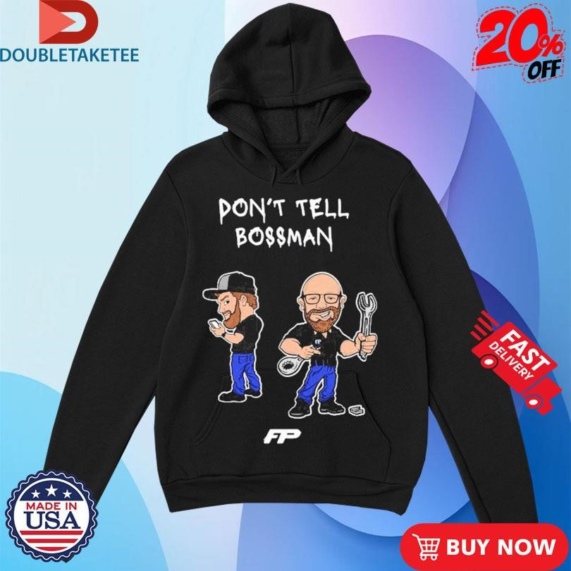Official Fitzgerald Performance Don’t Tell Bossman Shirts