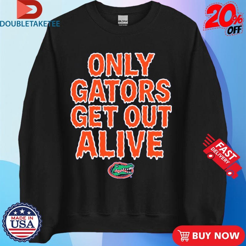 Official Florida Gators Only Gators Get Out Alive Shirts