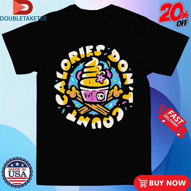 Official Flying House Threads Calories Don’t Count Shirts