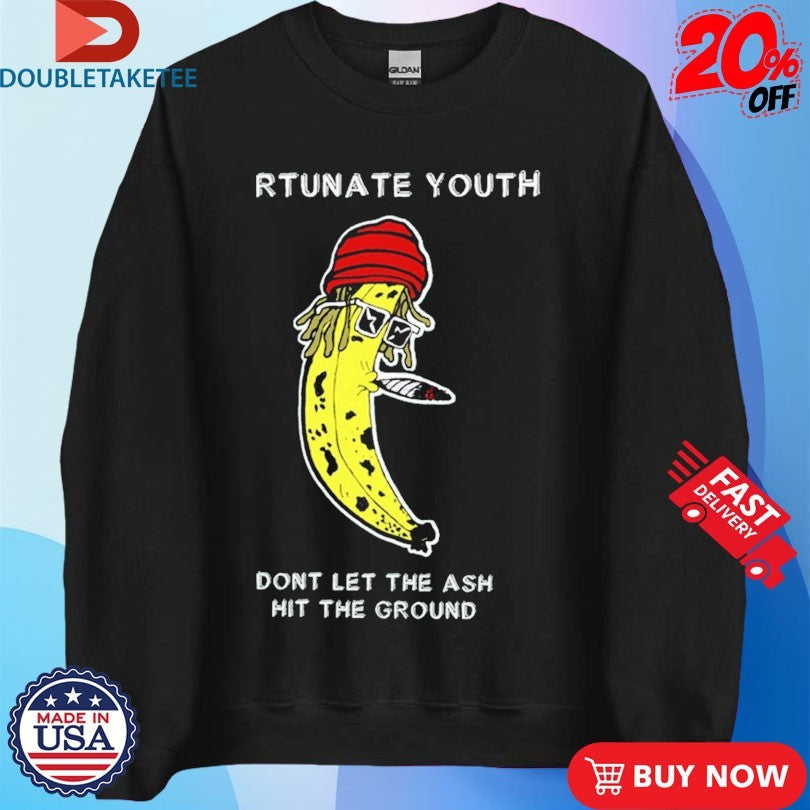 Official Fortunate Youth Don’t Let The Ash Hit The Ground Smoking Banana Shirts