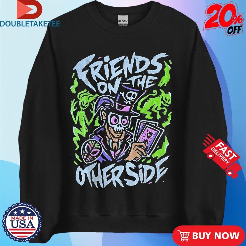 Official Friends On The Other Side Shirts