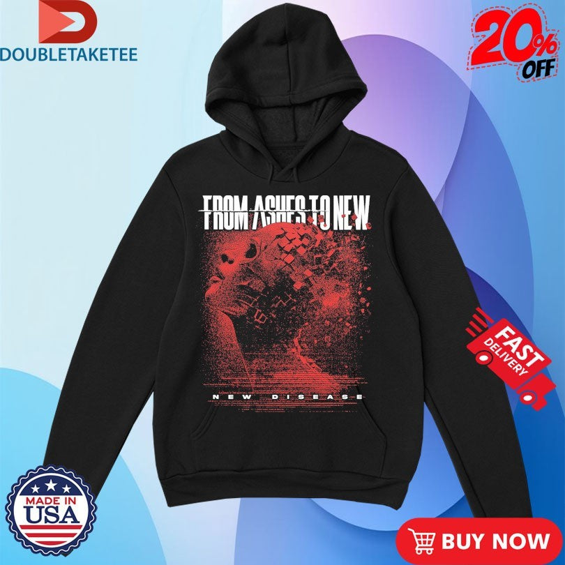 Official From Ashes To New New Disease Shirts