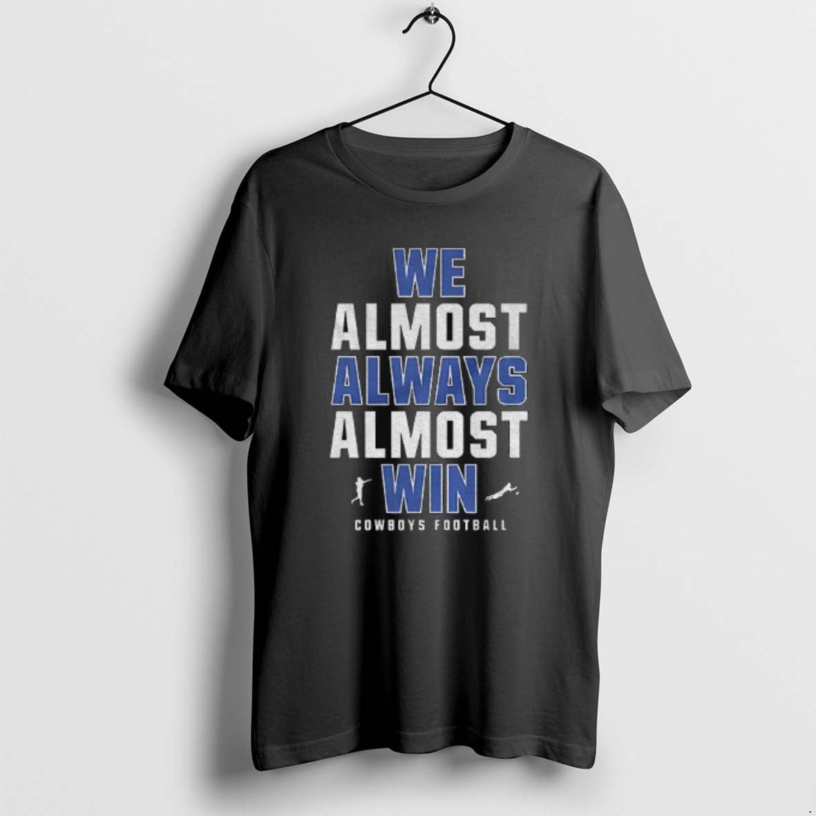 Official Funny Dallas Cowboys Football We Almost Always Almost Win T-Shirts, Hoodie, Sweatshirt | ZylaModa.com