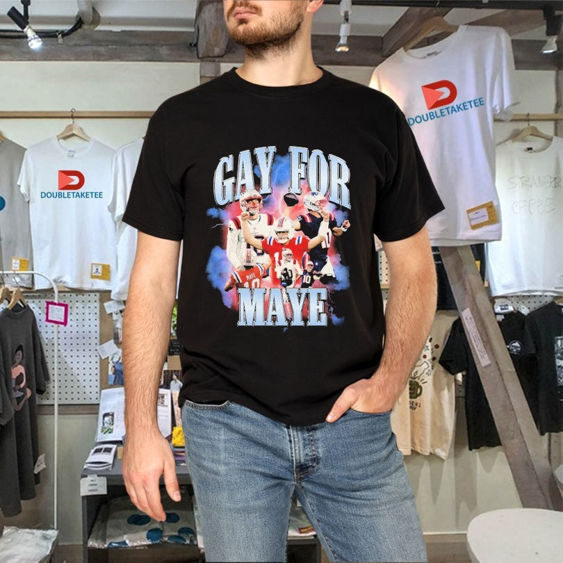 Official Gay For Drake Maye Shirts
