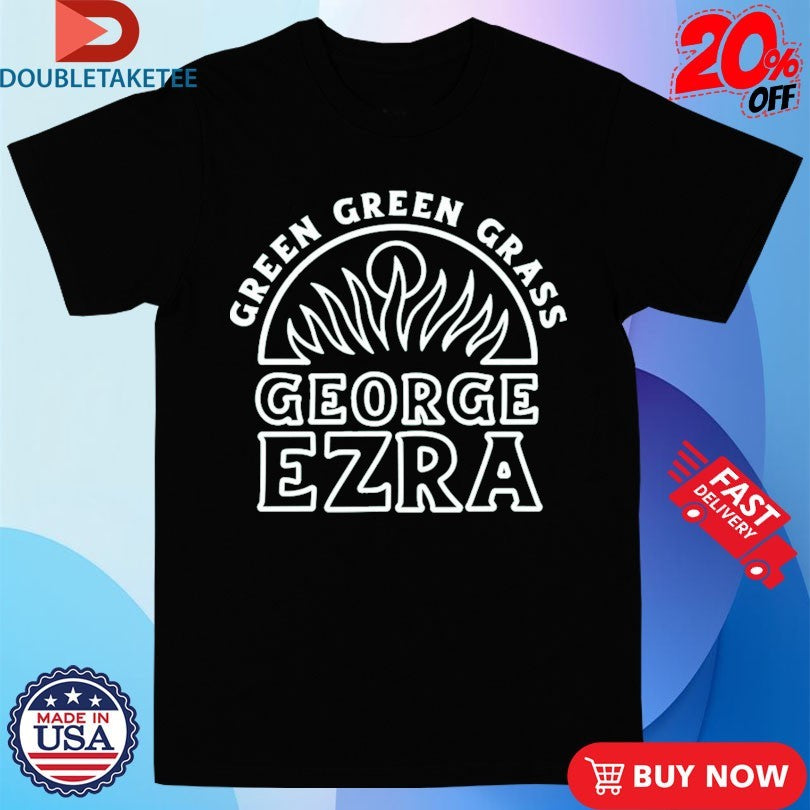 George Ezra Green Green Grass Shirts