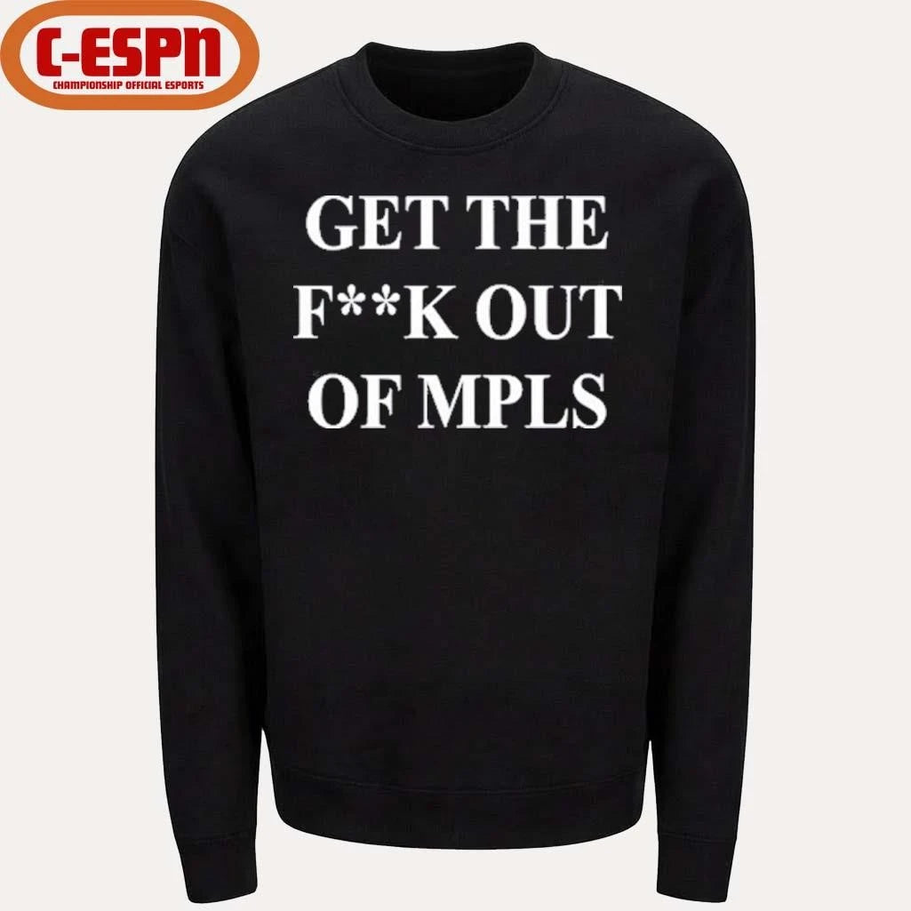 Official Get the fuck out of MPLS Shirt
