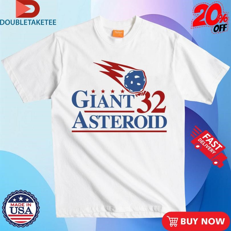 Official Giant Asteroid 32 T-shirts