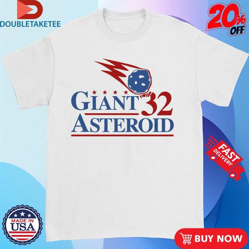 Official Giant Asteroid 32 T-shirts