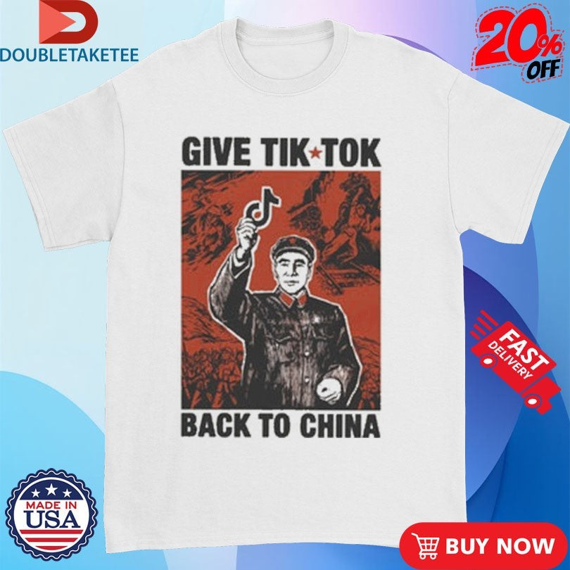 Official Give Tik Tok Tech Back To China Shirts