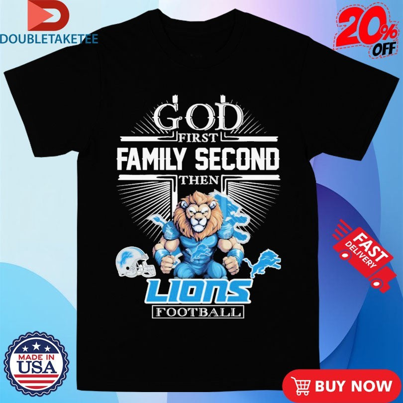Official God First Family Second Then Detroit Lions Mascot Helmet Shirts