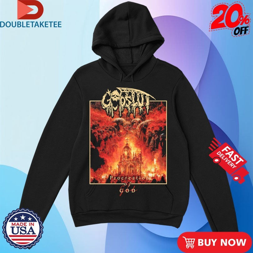 Official Godslut Procreation Of God Shirts