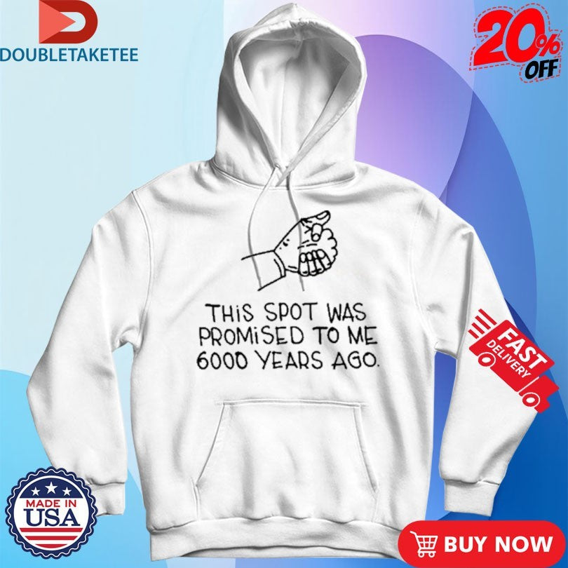 Official Good Guy Boris This Spot Was Promised To Me 6000 Years Ago Shirts
