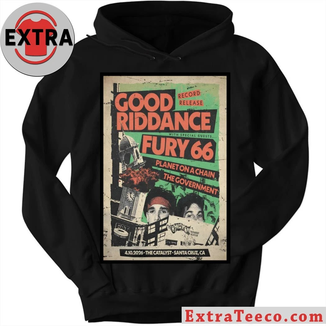 Official Good Riddance The Catalyst in Santa Cruz CA April 10 2026 Poster Shirt