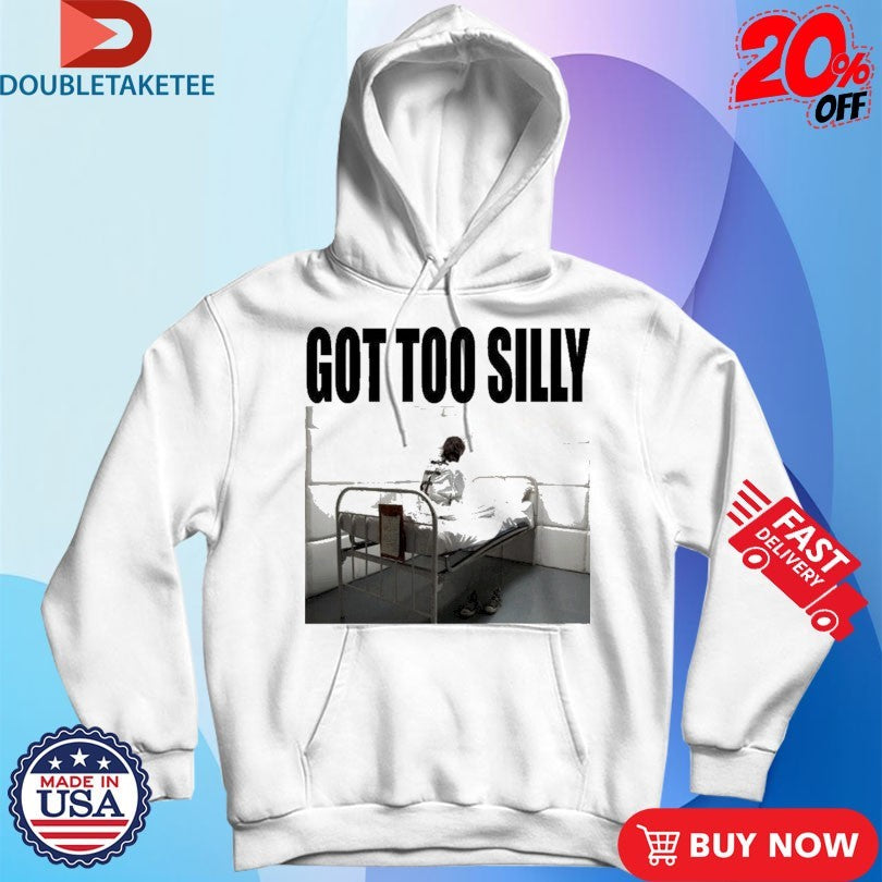 Official Got Too Silly Shirts