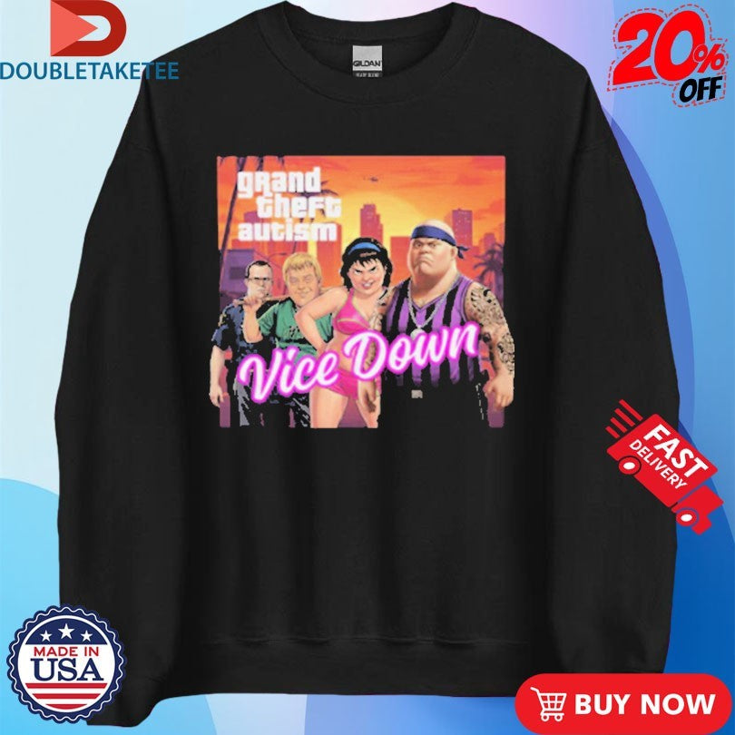 Official Grand Theft Autism Vice Down Shirts
