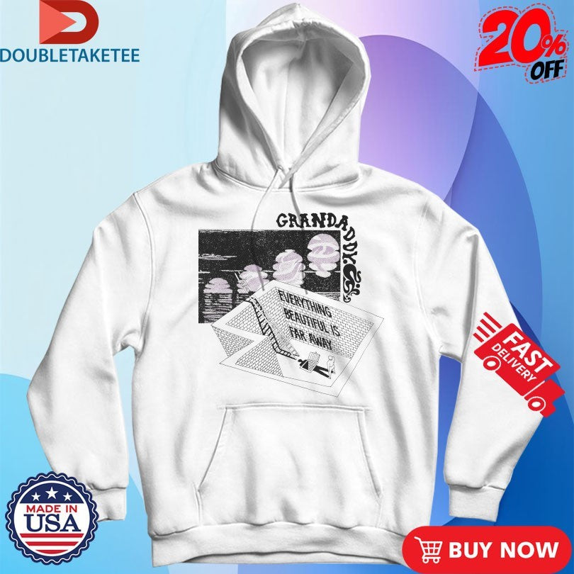 Official Grandaddy Everything Beautiful Is Far Away Shirts