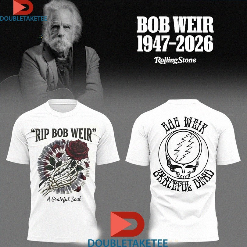 Official Grateful Dead Rest In Peace Bob Weir 1947-2026 Grateful Soul Shirts