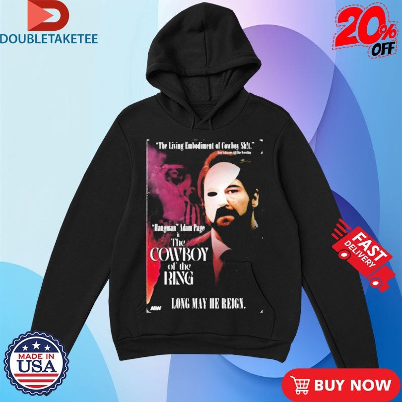 Official Hangman Adam Page The Cowboy Of The Ring Long May He Reign Shirts