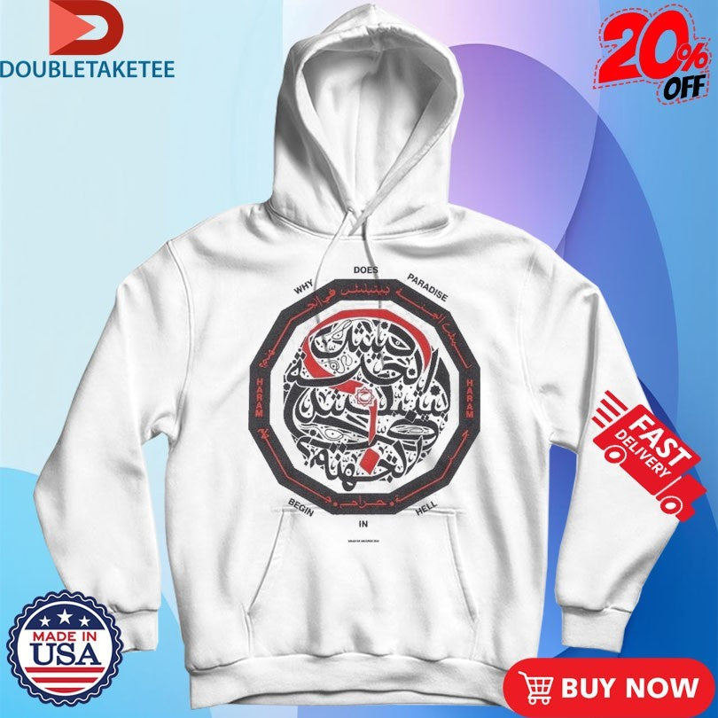 Official Haram Why Does Paradise Begin In Hell Crest Shirts
