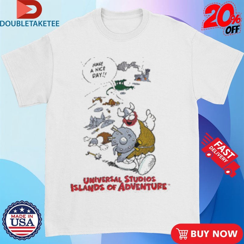 Official Have A Nice Day Universal Studios Islands Of Adventure Viking Shirts