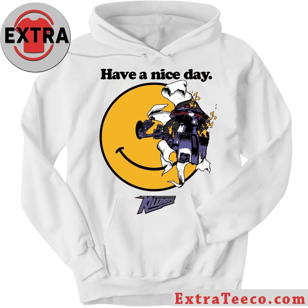 Official Have a Nice Day Killbots Shirt