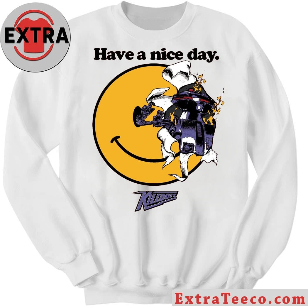 Official Have a Nice Day Killbots Shirt