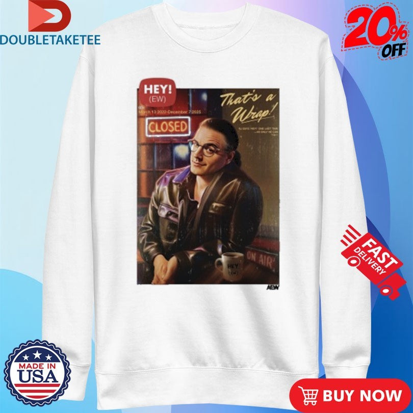 Official Hey! Ew That’s A Wrap AEW Shirts