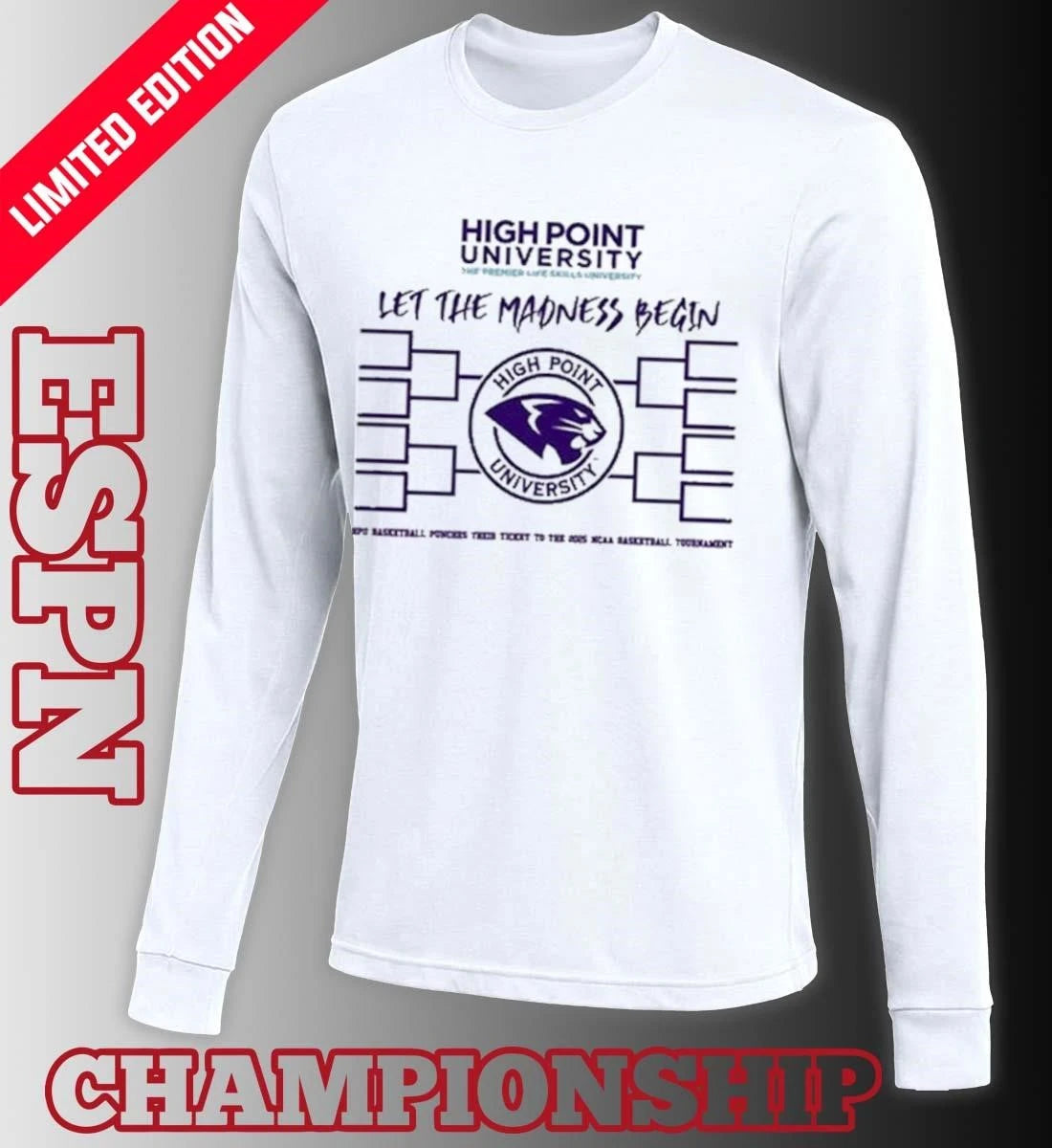 Official High Point University Basketball Let The Madness Begin Shirt