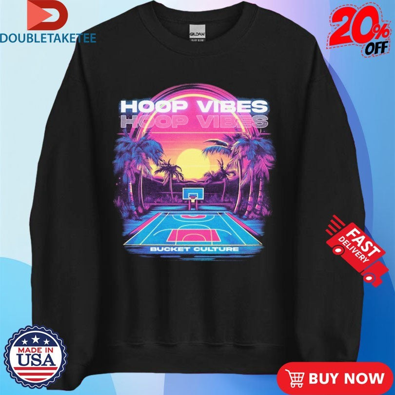 Official Hoop Vibes Bucket Culture Shirts