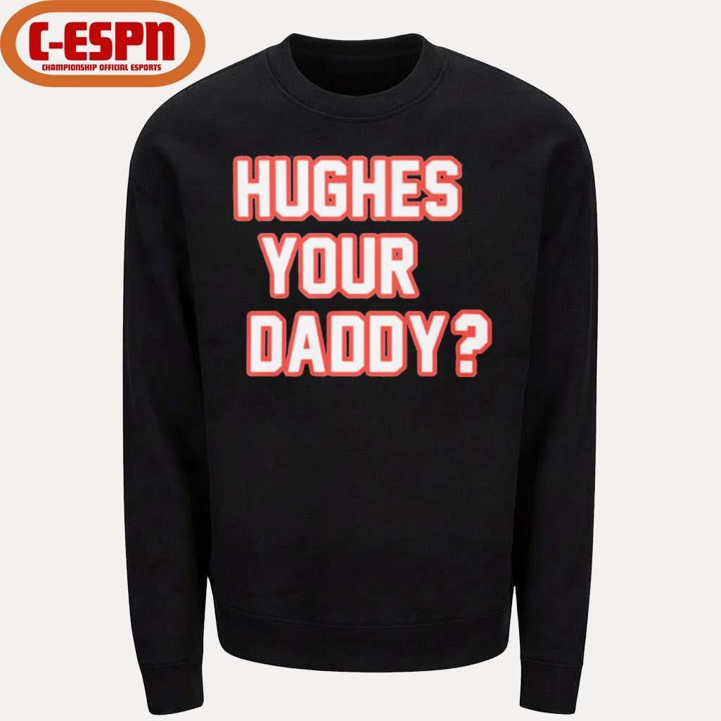 Official Hughes Your Daddy Jack Hughes USA Hockey Shirt